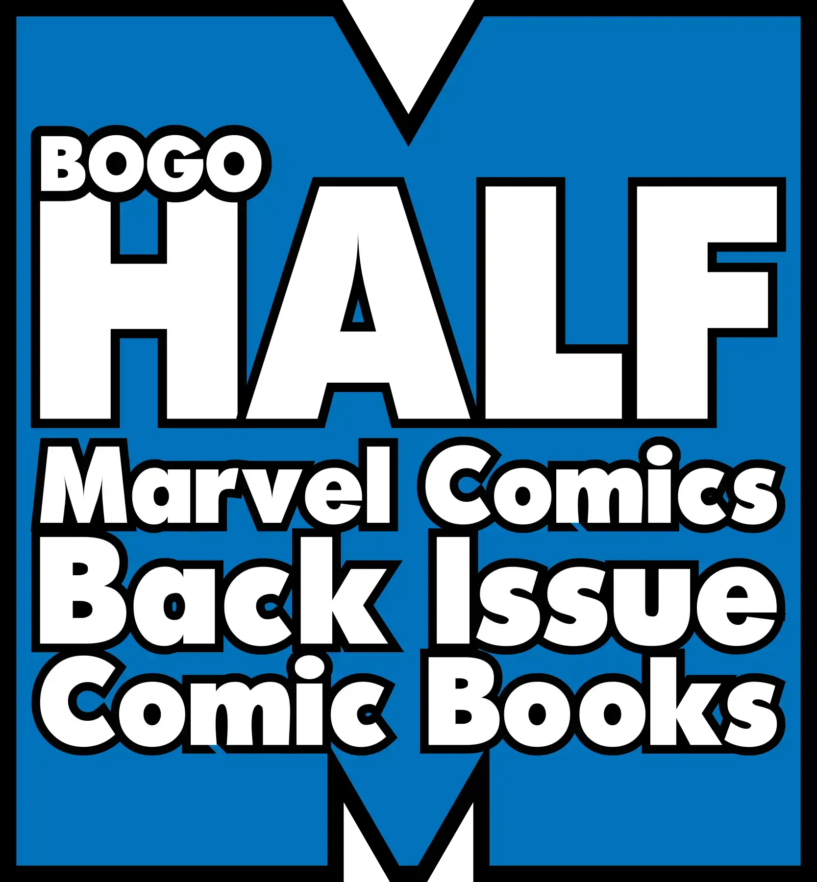 Promotional poster in blue promoting Marvel Comics back issues: Buy One Get One Half Price (BOGO Half Price).